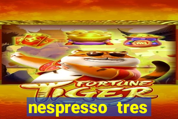 nespresso tres luzes piscando